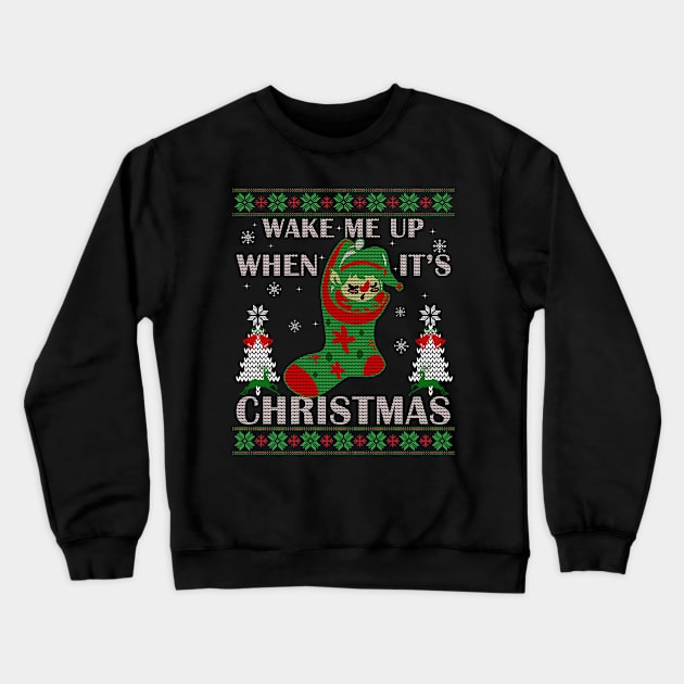 Wake me up when it's Christmas Crewneck Sweatshirt by SiegfriedIlligDesign